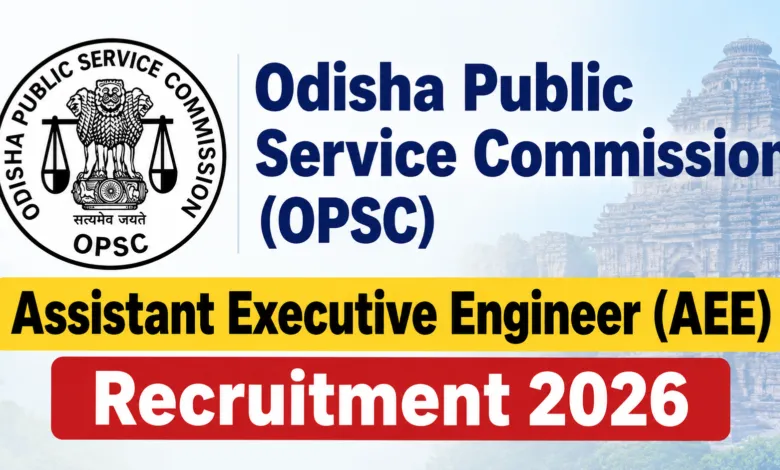 OPSC Assistant Executive Engineer (AEE) Recruitment 2026 Notification Released & Apply Online for 758 Posts