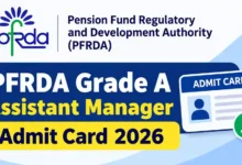PFRDA Grade A Assistant Manager Admit Card 2026 Released, Download Link Here