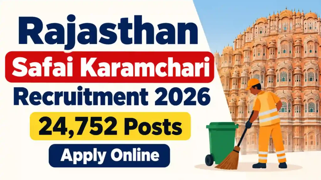 Rajasthan Safai Karamchari Recruitment 2026 Notification Released for 24752 Posts, Apply Online