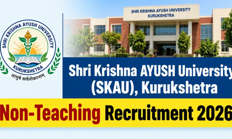 SKAU Kurukshetra Non-Teaching Recruitment 2026 Notification Released for JE, Store Keeper & Other Posts, Apply Online