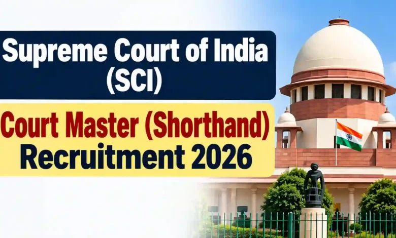 Supreme Court of India (SCI) Court Master (Shorthand) Recruitment 2026 Notification Released, Apply Online