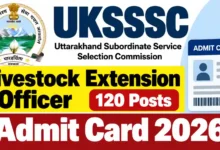 UKSSSC Livestock Extension Officer (120 Posts) Admit Card 2026 Released, Download Hall Ticket PDF