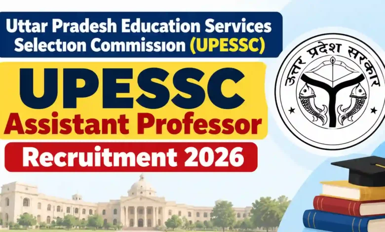 UPESSC Assistant Professor Recruitment 2026 Notification Released & Apply Online for 1936 Posts