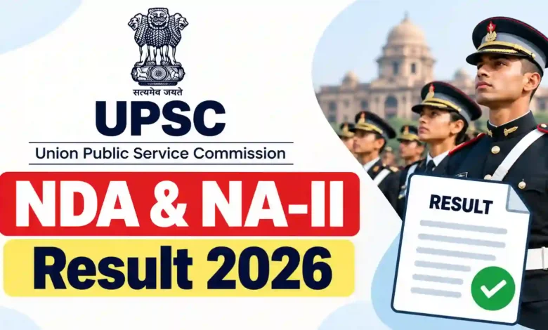UPSC NDA & NA-II (394 Posts) Result 2026 Released, Download Merit List PDF
