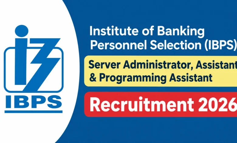IBPS Recruitment 2026 Notification Released for Server Administrator, Assistant & Programming Assistant Posts, Apply Online