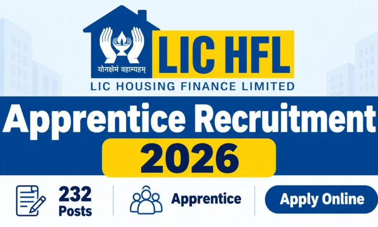LIC HFL Apprentice Recruitment 2026 Notification Released & Apply Online for 232 Posts
